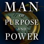 A Man of Purpose and Power by Myles Munroe