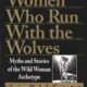 Women Who Run with the Wolves by Clarissa Pinkola Estés