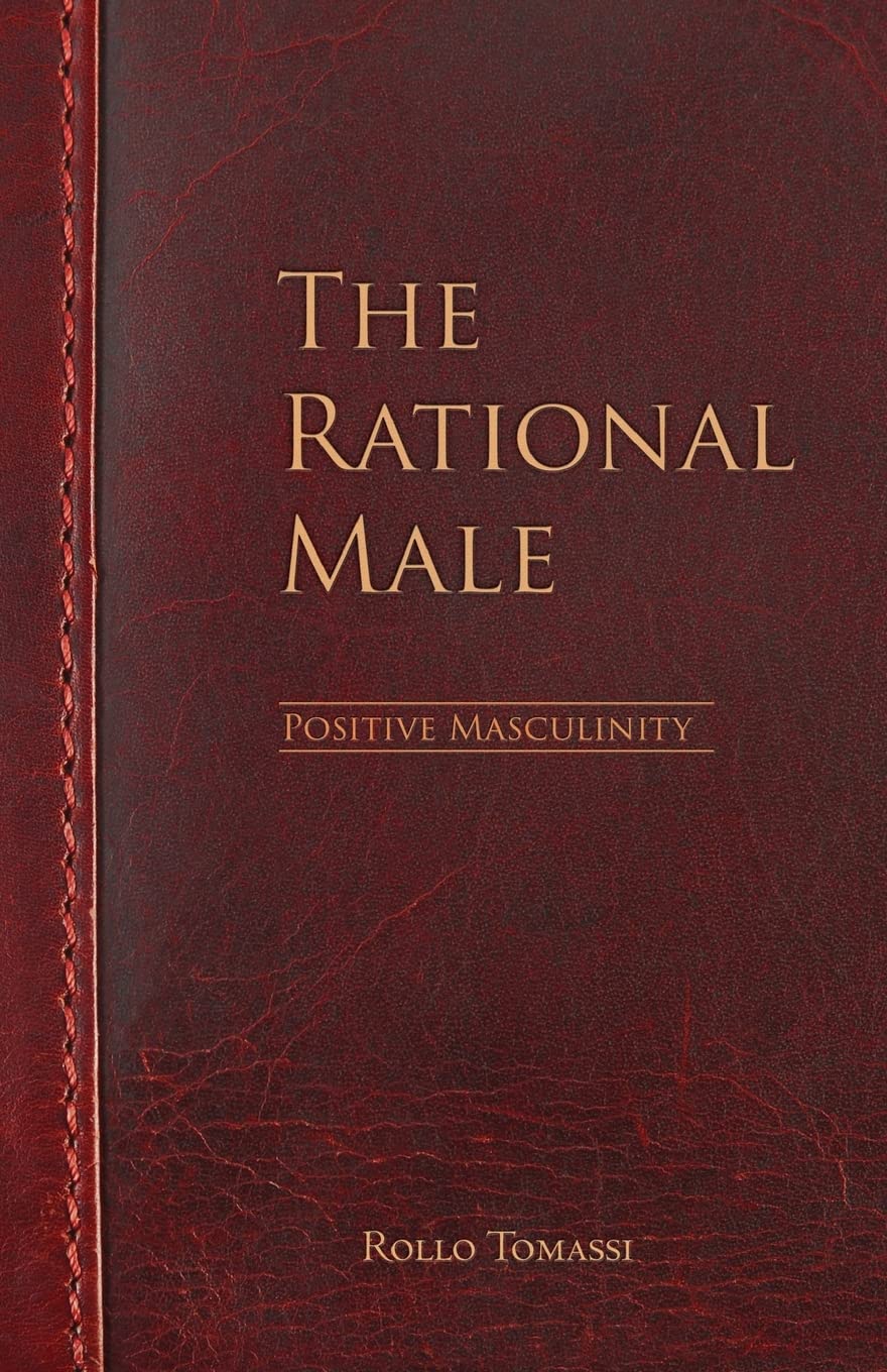 The Rational Male - Positive Masculinity by Rollo Tomassi