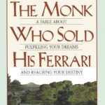 The Monk Who Sold His Ferrari by  Robin Sharma