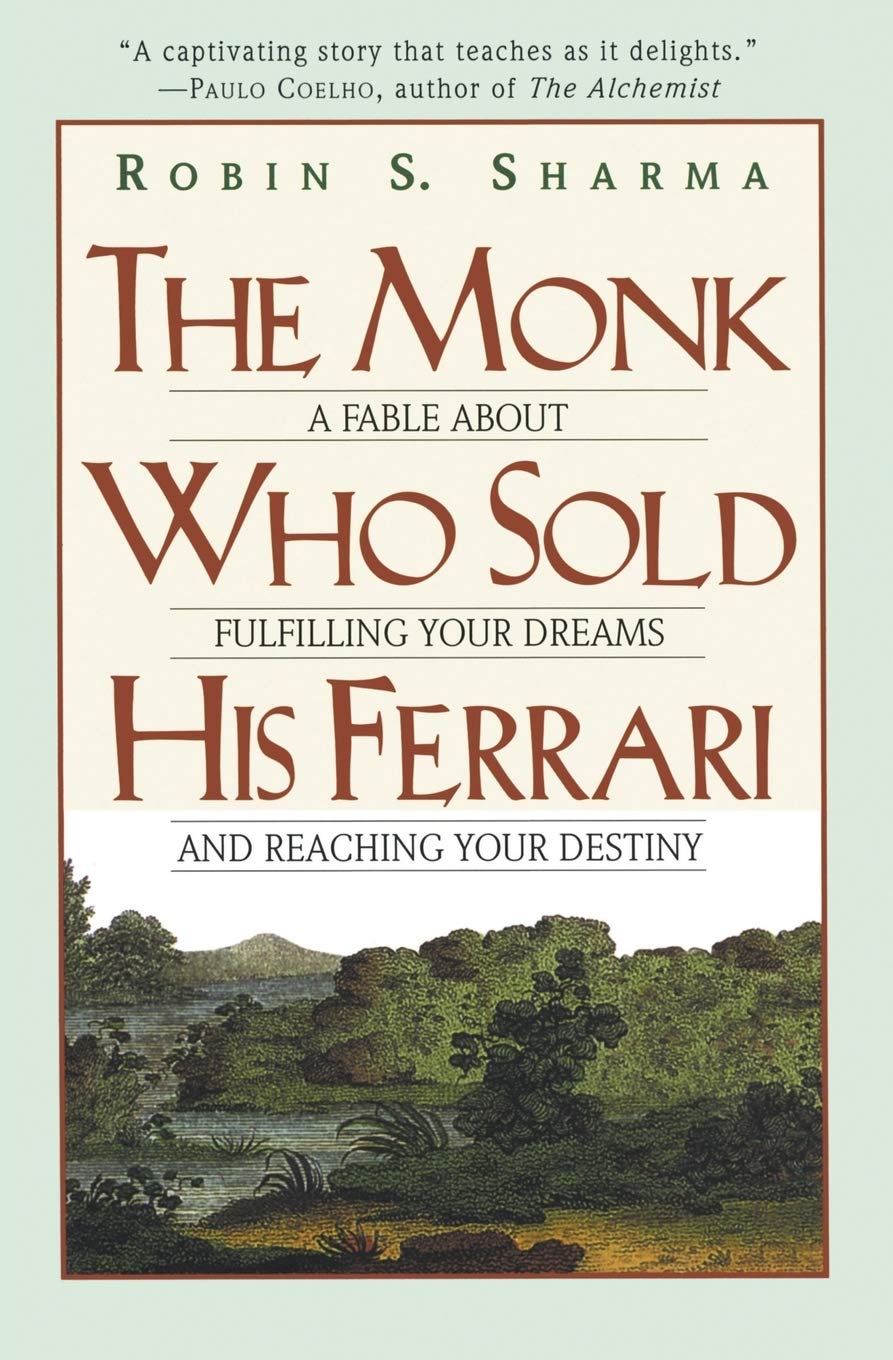The Monk Who Sold His Ferrari by  Robin Sharma