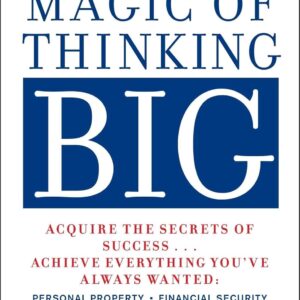 The Magic of Thinking Big  by  David J. Schwartz