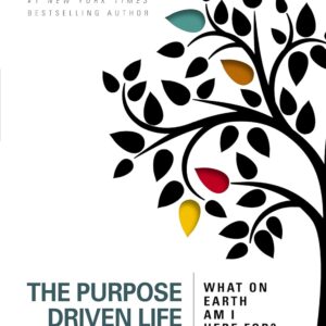 The Purpose Driven Life by  Rick Warren