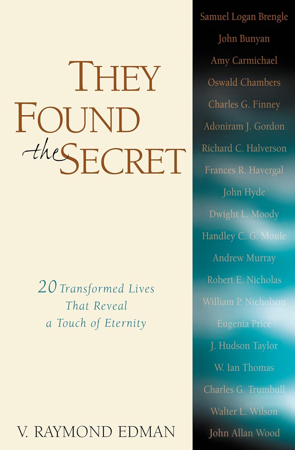 They Found the Secret by V. Raymond Edman