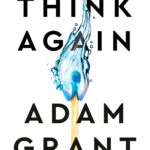 Think Again by Adam Grant