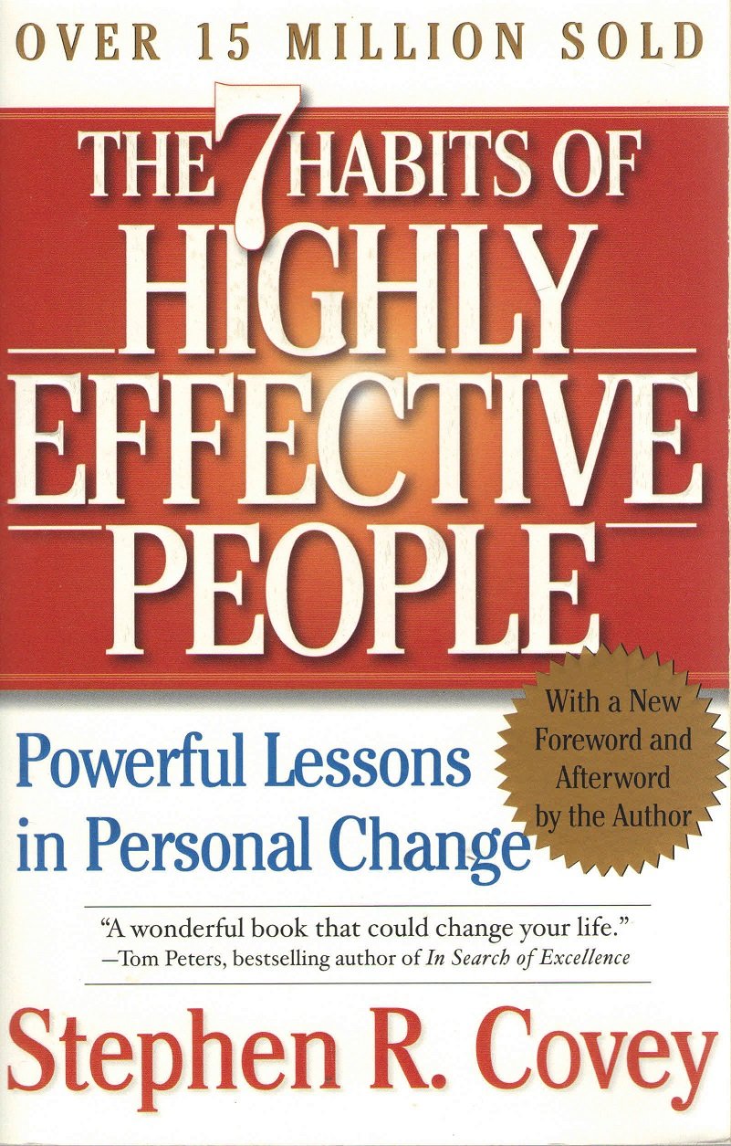 The 7 Habits of Highly Effective People by  Stephen R. Covey