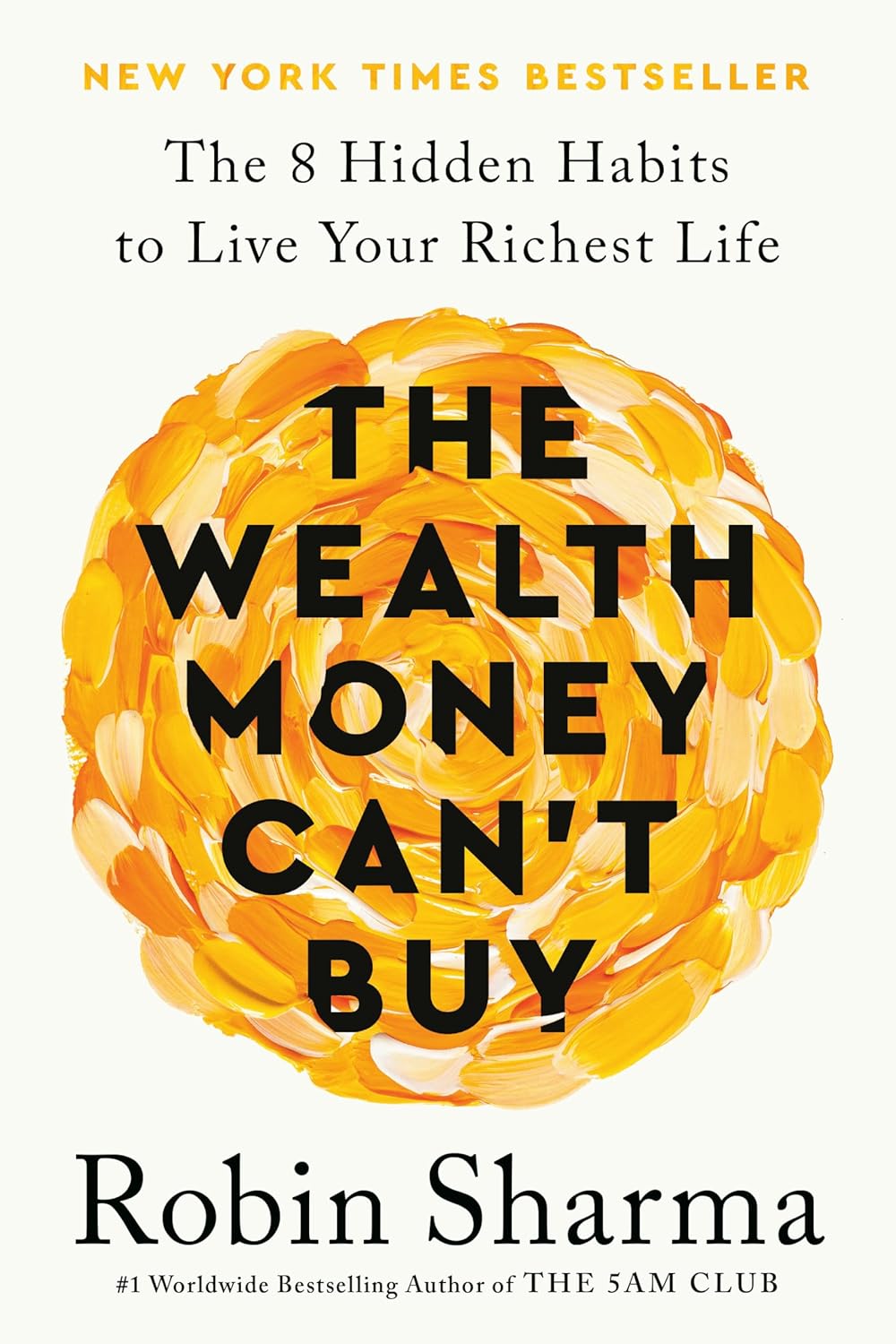 The Wealth Money Can't Buy by  Robin Sharma