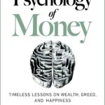 The Psychology of Money by Morgan Housel