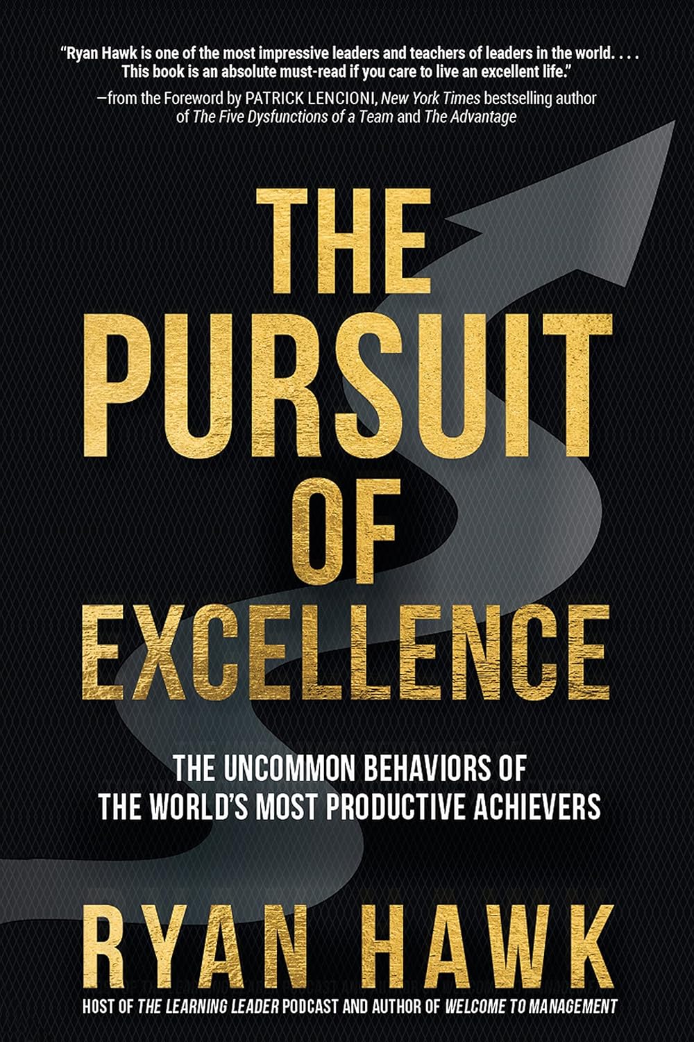 The Pursuit of Excellence by Ryan Hawk