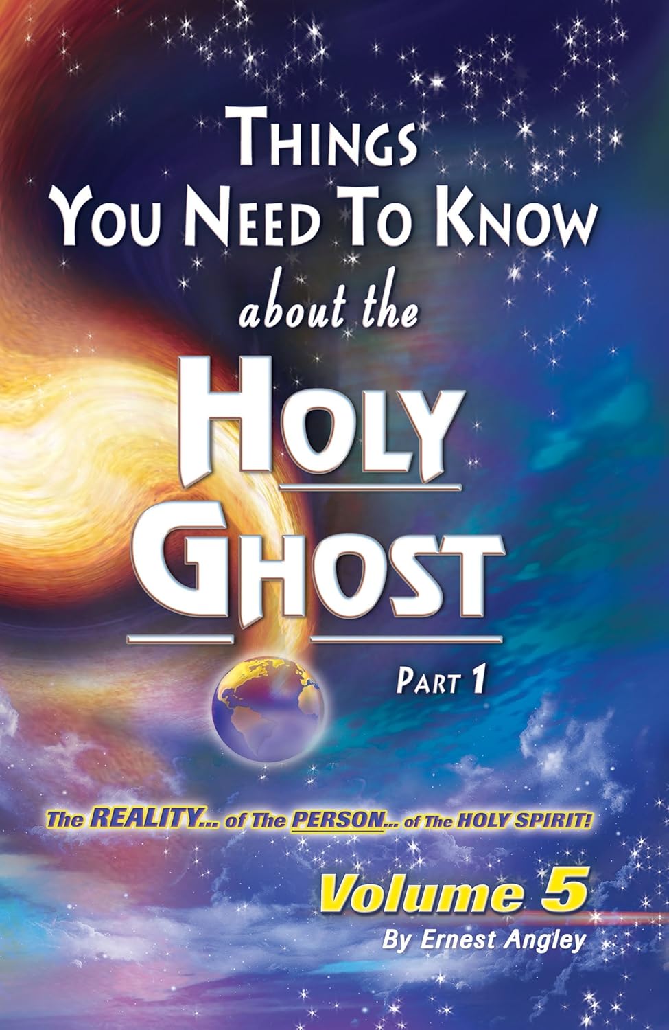 The Reality of the Person of the Holy Spirit by Ernest Angley