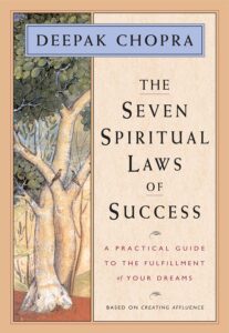 The Seven Spiritual Laws of Success by  Deepak Chopra