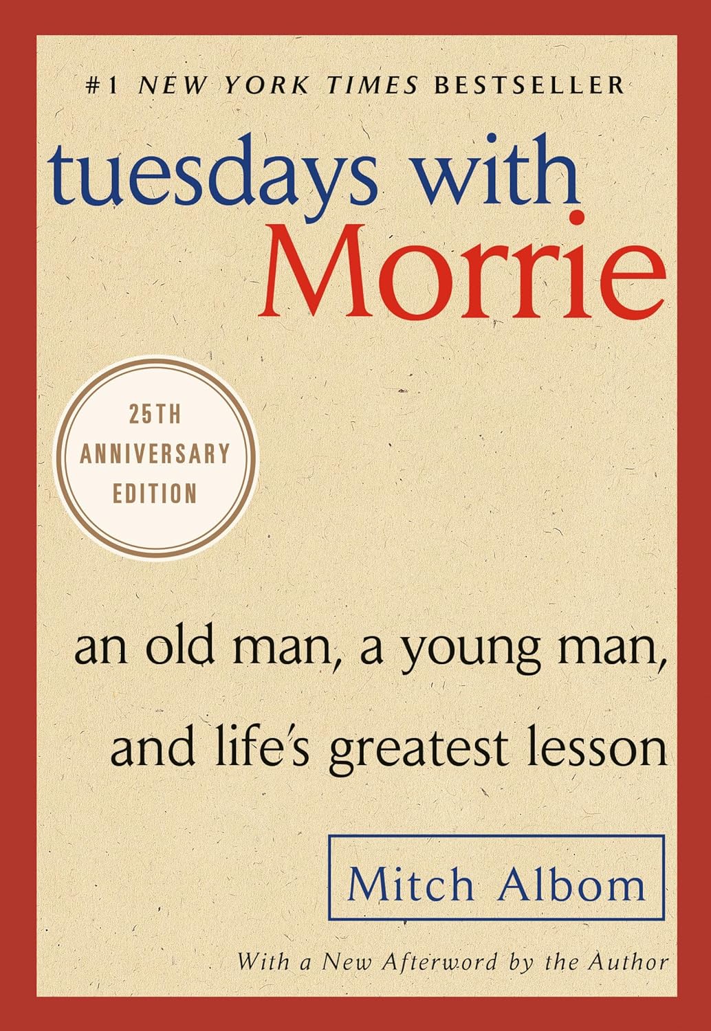 Tuesdays with Morrie by  Mitch Albom
